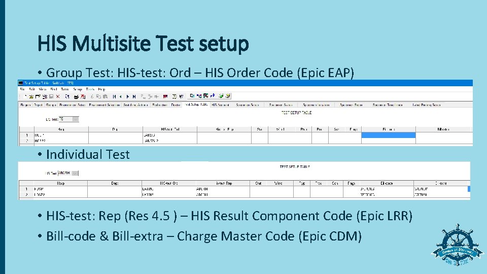 HIS Multisite Test setup • Group Test: HIS-test: Ord – HIS Order Code (Epic