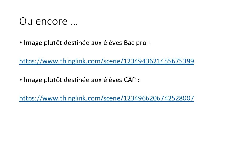 Ou encore … • Image plutôt destinée aux élèves Bac pro : https: //www.