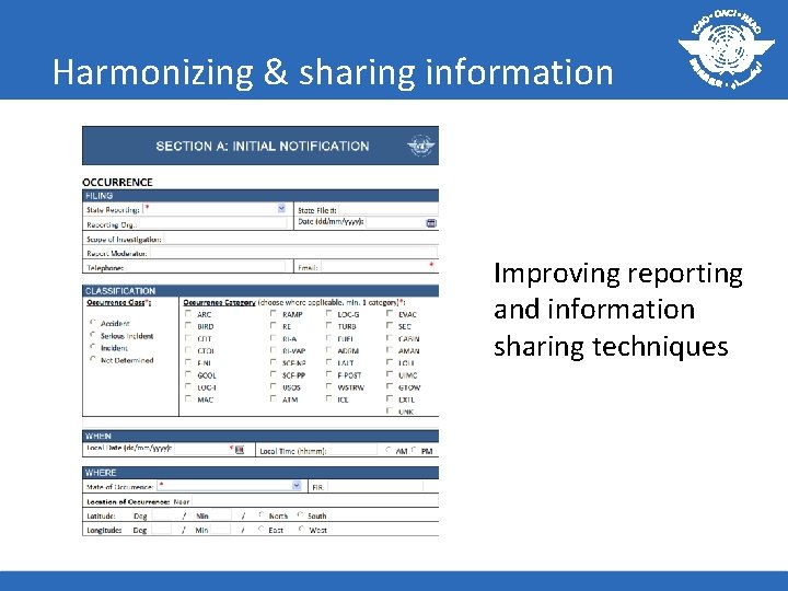 Harmonizing & sharing information Speaking a common language: Q Accident and Hazard classifications must