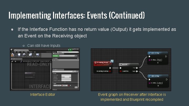 Implementing Interfaces: Events (Continued) ● If the Interface Function has no return value (Output)