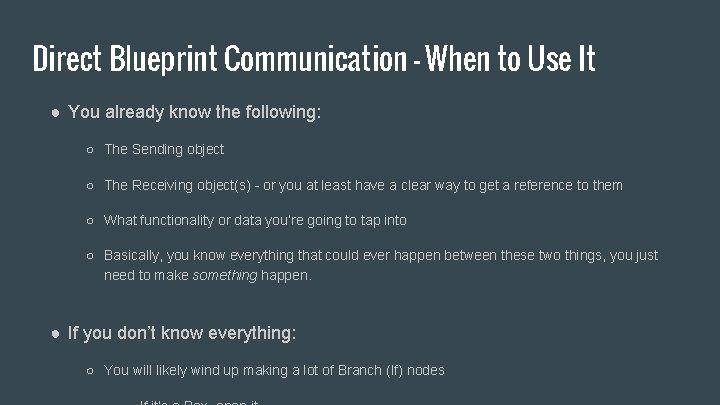 Direct Blueprint Communication - When to Use It ● You already know the following: