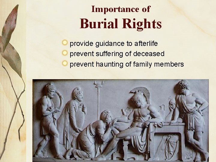 Importance of Burial Rights provide guidance to afterlife prevent suffering of deceased prevent haunting