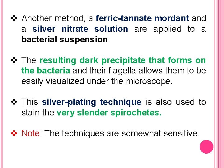 v Another method, a ferric-tannate mordant and a silver nitrate solution are applied to