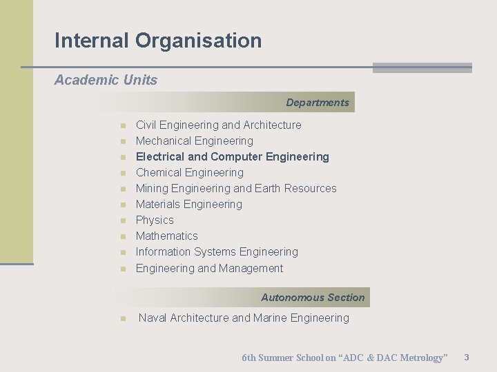 Internal Organisation Academic Units Departments n n n n n Civil Engineering and Architecture