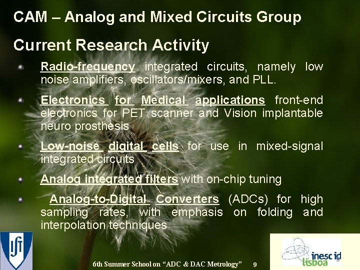 CAM – Analog and Mixed Circuits Group Current Research Activity Radio-frequency integrated circuits, namely