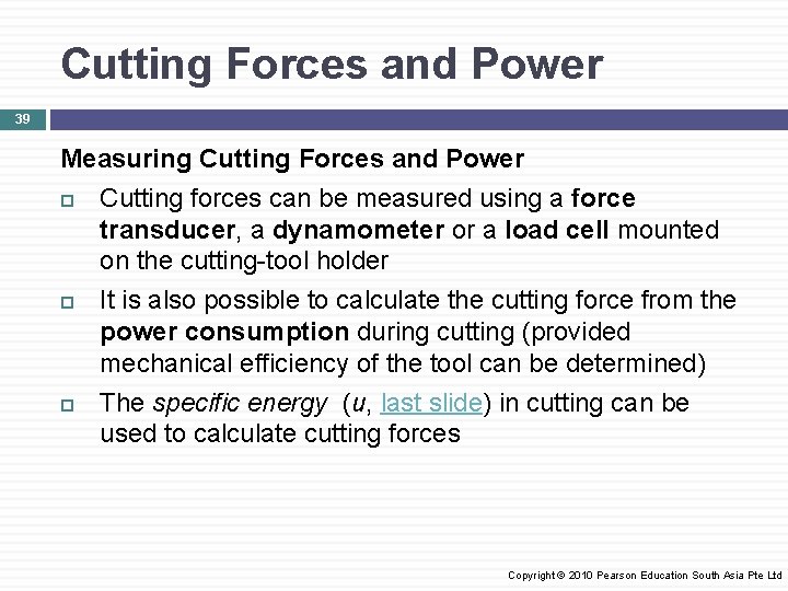 Cutting Forces and Power 39 Measuring Cutting Forces and Power Cutting forces can be