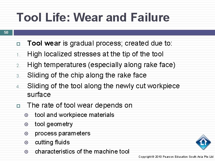 Tool Life: Wear and Failure 50 1. 2. 3. 4. Tool wear is gradual