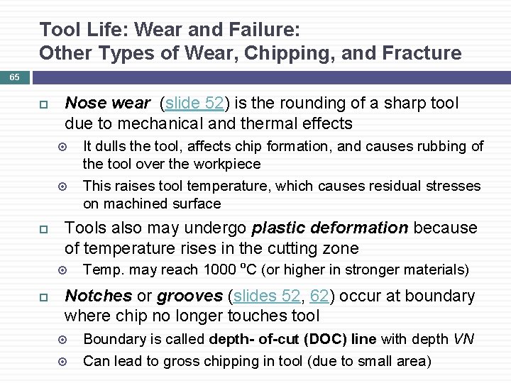 Tool Life: Wear and Failure: Other Types of Wear, Chipping, and Fracture 65 Nose