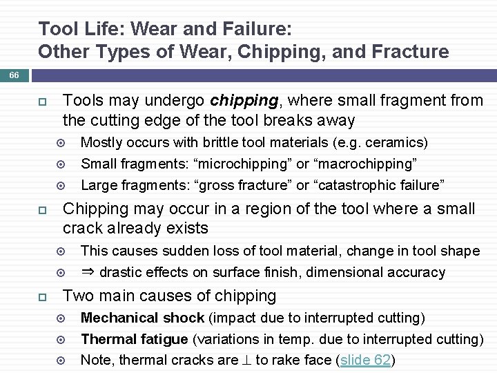 Tool Life: Wear and Failure: Other Types of Wear, Chipping, and Fracture 66 Tools