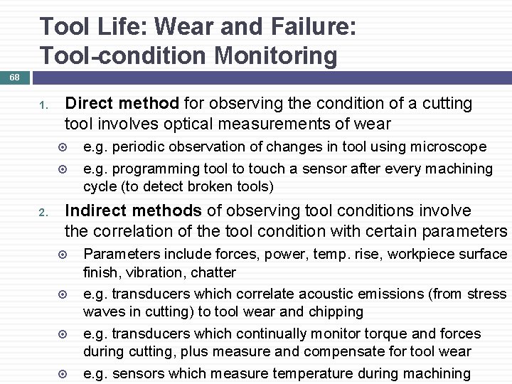 Tool Life: Wear and Failure: Tool-condition Monitoring 68 1. Direct method for observing the