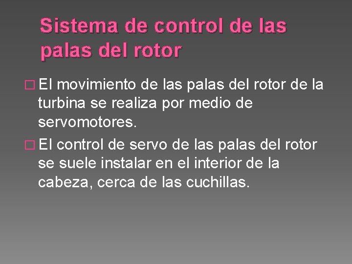 Sistema de control de las palas del rotor � El movimiento de las palas