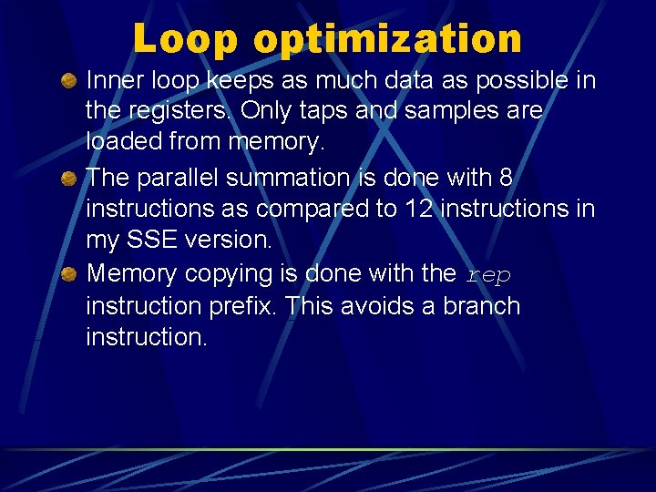 Loop optimization Inner loop keeps as much data as possible in the registers. Only Loop optimization Inner loop keeps as much data as possible in the registers. Only