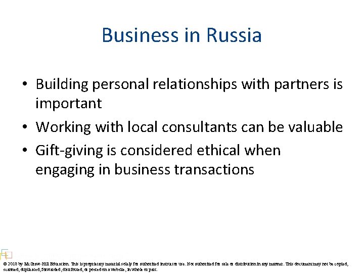 Business in Russia • Building personal relationships with partners is important • Working with