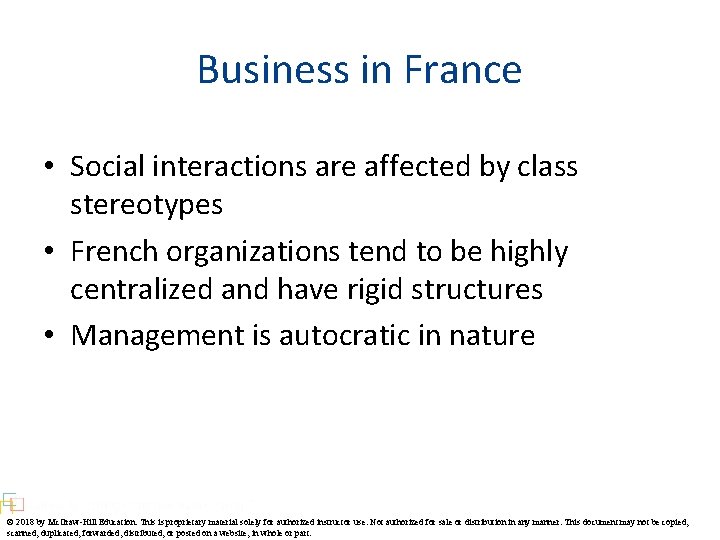 Business in France • Social interactions are affected by class stereotypes • French organizations