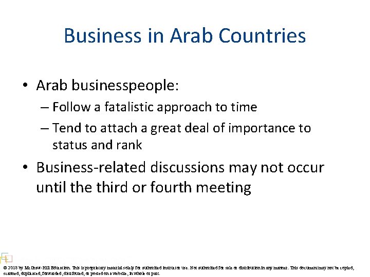 Business in Arab Countries • Arab businesspeople: – Follow a fatalistic approach to time