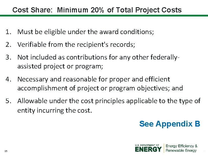 Cost Share: Minimum 20% of Total Project Costs 1. Must be eligible under the