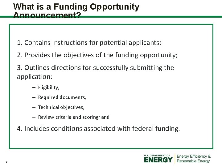 What is a Funding Opportunity Announcement? 1. Contains instructions for potential applicants; 2. Provides