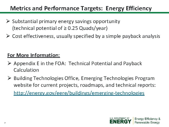 Metrics and Performance Targets: Energy Efficiency Ø Substantial primary energy savings opportunity (technical potential