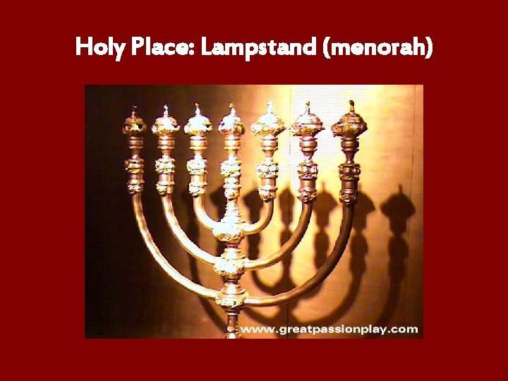 Holy Place: Lampstand (menorah) 