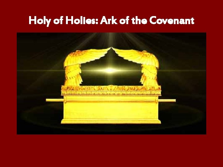 Holy of Holies: Ark of the Covenant 
