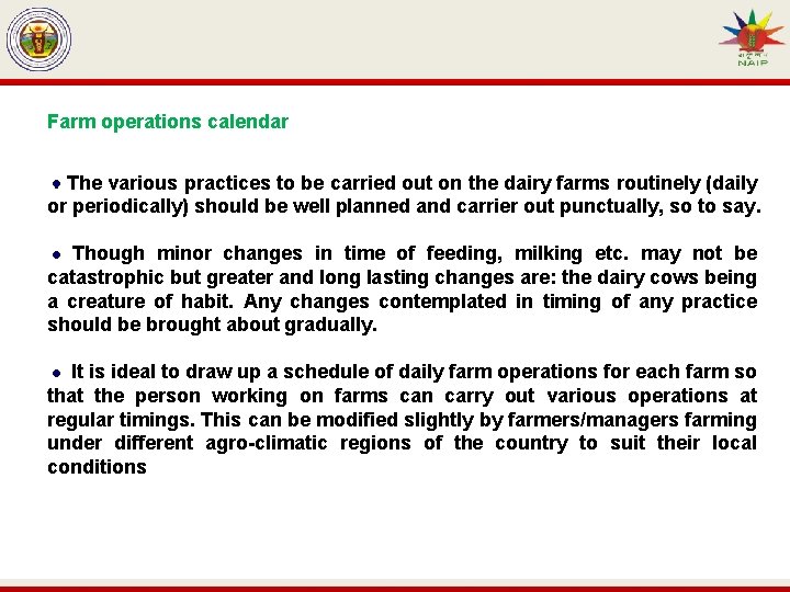 Farm operations calendar The various practices to be carried out on the dairy farms