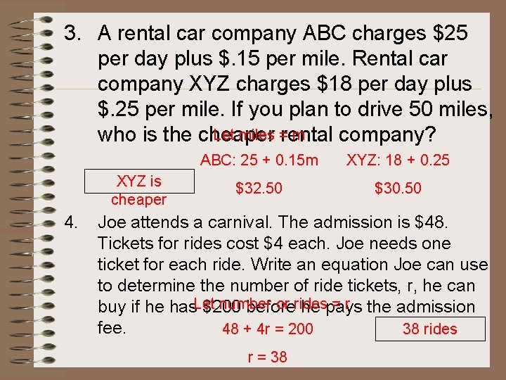 3. A rental car company ABC charges $25 per day plus $. 15 per