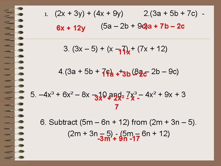 1. (2 x + 3 y) + (4 x + 9 y) 6 x