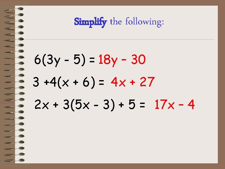 Simplify the following: 6(3 y - 5) = 18 y – 30 3 +4(x
