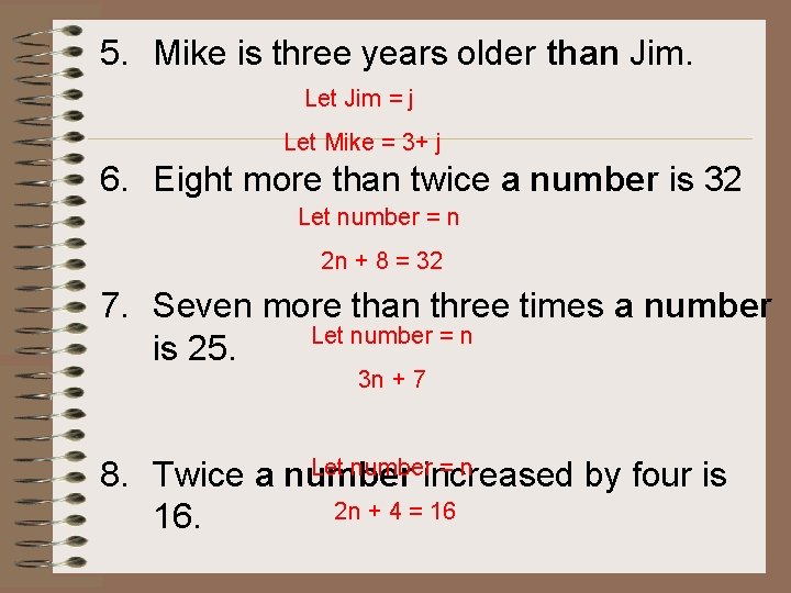 5. Mike is three years older than Jim. Let Jim = j Let Mike