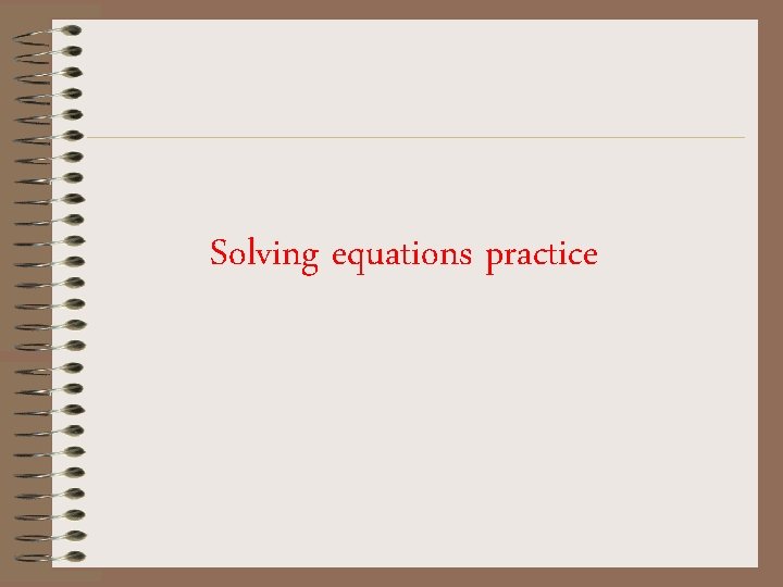 Solving equations practice 