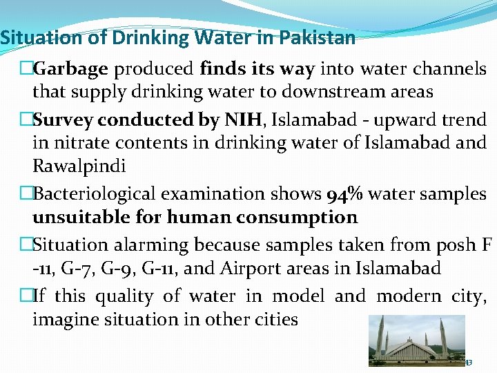 Situation of Drinking Water in Pakistan �Garbage produced finds its way into water channels