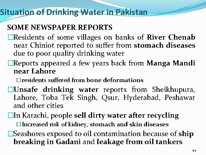 Situation of Drinking Water in Pakistan SOME NEWSPAPER REPORTS �Residents of some villages on