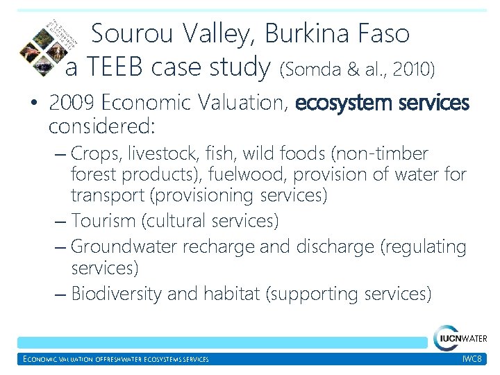 Sourou Valley, Burkina Faso a TEEB case study (Somda & al. , 2010) •