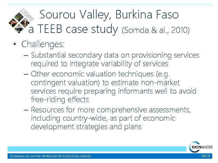 Sourou Valley, Burkina Faso a TEEB case study (Somda & al. , 2010) •