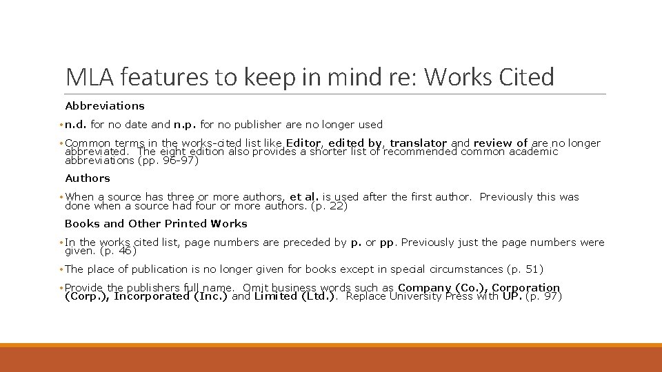 MLA features to keep in mind re: Works Cited Abbreviations • n. d. for