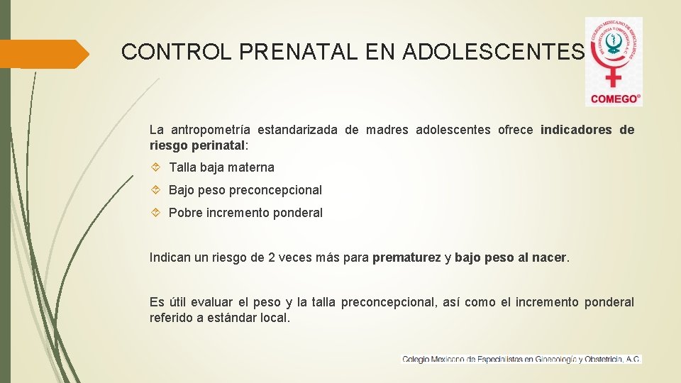 CONTROL PRENATAL EN ADOLESCENTES La antropometría estandarizada de madres adolescentes ofrece indicadores de riesgo