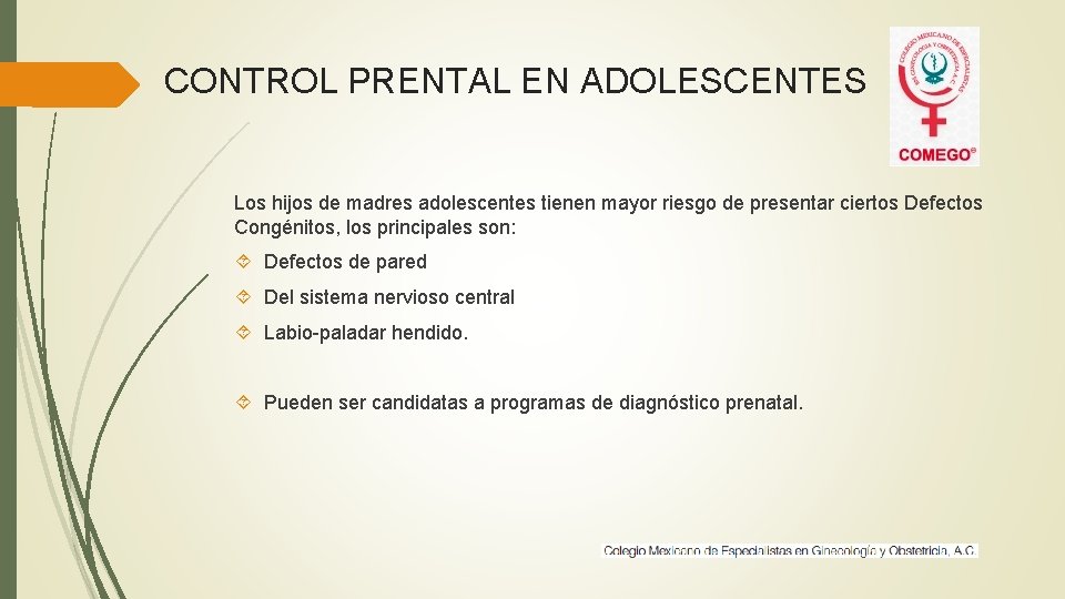 CONTROL PRENTAL EN ADOLESCENTES Los hijos de madres adolescentes tienen mayor riesgo de presentar