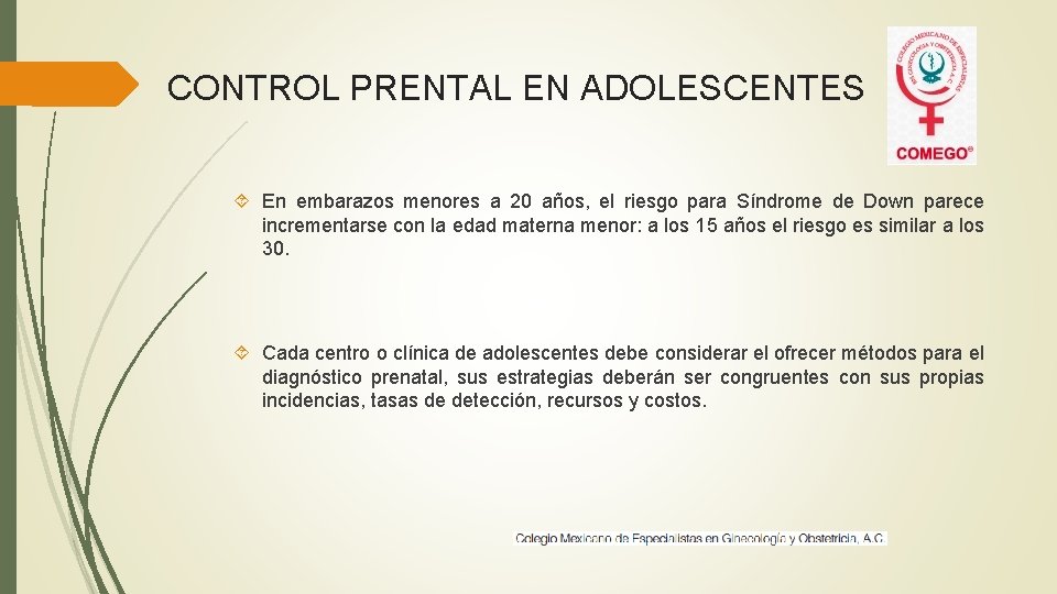 CONTROL PRENTAL EN ADOLESCENTES En embarazos menores a 20 años, el riesgo para Síndrome