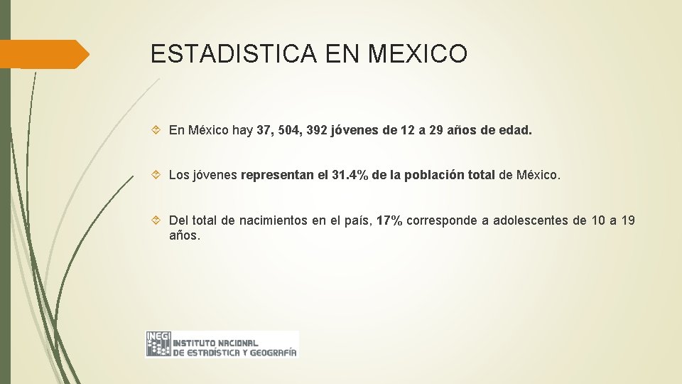 ESTADISTICA EN MEXICO En México hay 37, 504, 392 jóvenes de 12 a 29