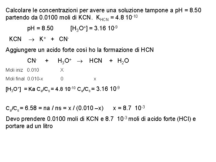 Calcolare le concentrazioni per avere una soluzione tampone a p. H = 8. 50