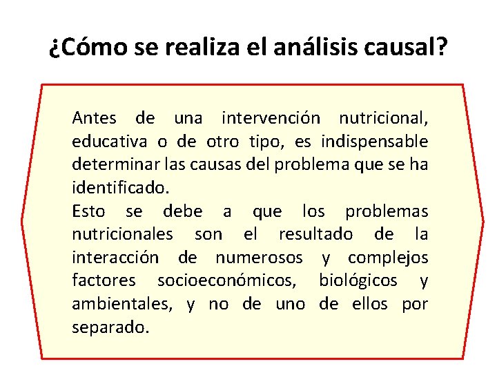 ¿Cómo se realiza el análisis causal? Antes de una intervención nutricional, educativa o de