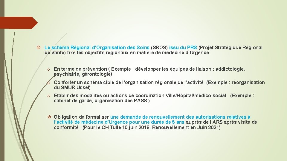  Le schéma Régional d’Organisation des Soins (SROS) issu du PRS (Projet Stratégique Régional