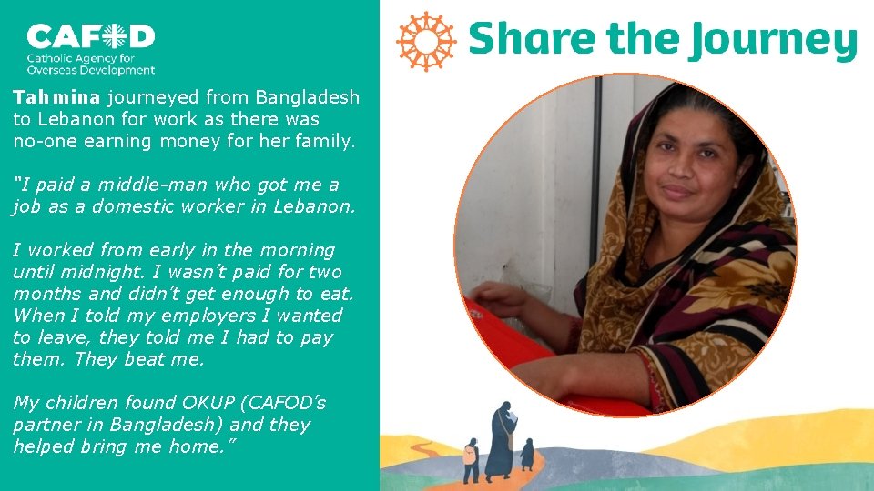 Tahmina journeyed from Bangladesh to Lebanon for work as there was no-one earning money