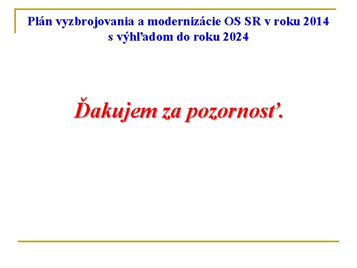 Plán vyzbrojovania a modernizácie OS SR v roku 2014 s výhľadom do roku 2024