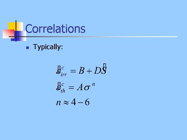 Correlations n Typically: 