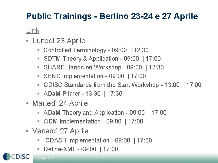 Public Trainings - Berlino 23 -24 e 27 Aprile Link • Lunedì 23 Aprile