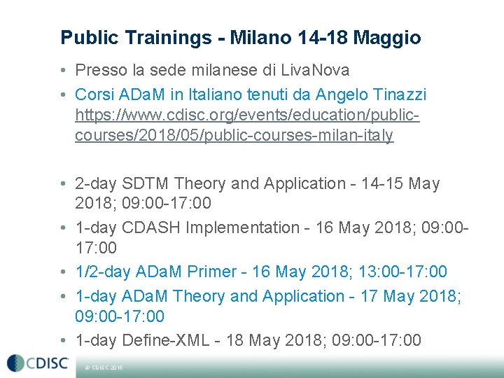 Public Trainings - Milano 14 -18 Maggio • Presso la sede milanese di Liva.