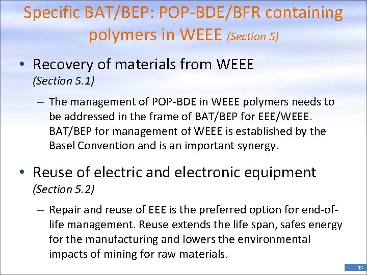 Specific BAT/BEP: POP-BDE/BFR containing polymers in WEEE (Section 5) • Recovery of materials from