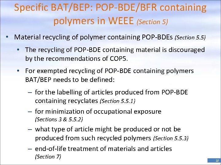 Specific BAT/BEP: POP-BDE/BFR containing polymers in WEEE (Section 5) • Material recycling of polymer