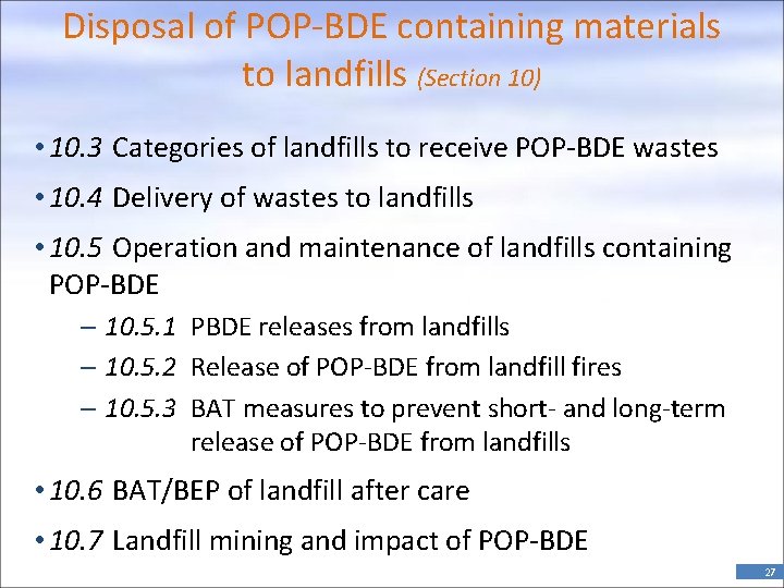 Disposal of POP-BDE containing materials to landfills (Section 10) • 10. 3 Categories of